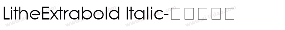 LitheExtrabold Italic字体转换